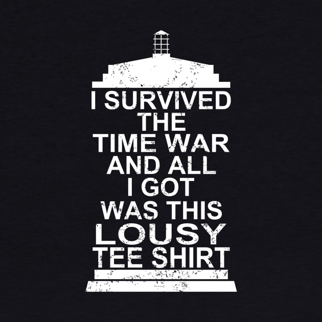 I SURVIVED THE TIME WAR by KARMADESIGNER T-SHIRT SHOP